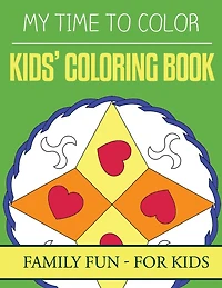 My Time To Color: Family Coloring Books