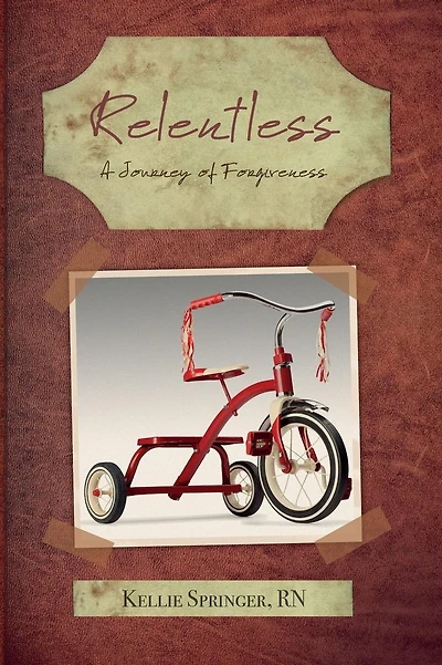 Relentless: A Journey of Forgiveness