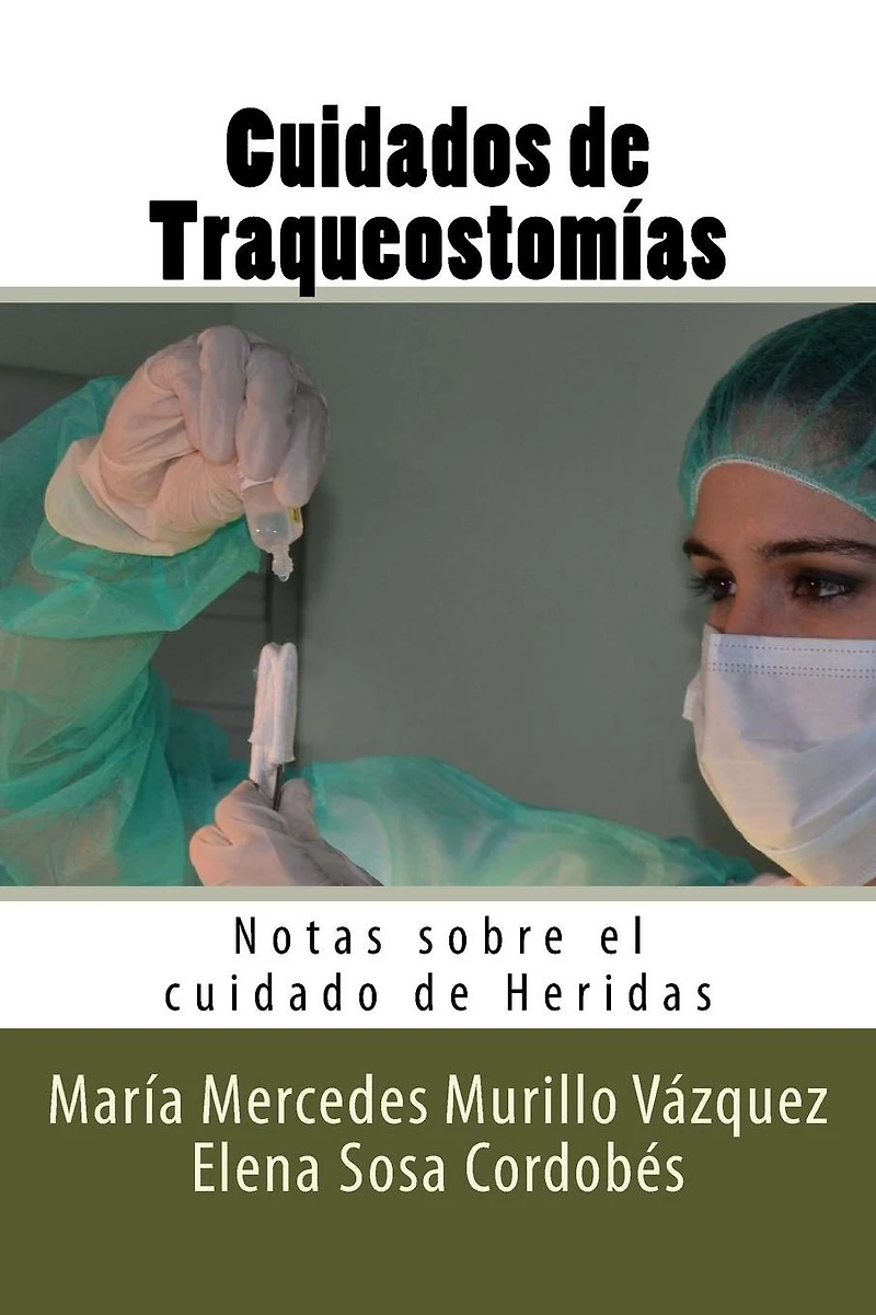 Cuidados de Traqueostomias: Notas sobre el cuidado de Heridas
