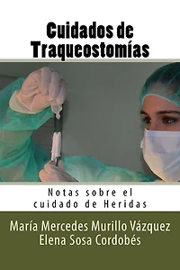 Cuidados de Traqueostomias: Notas sobre el cuidado de Heridas