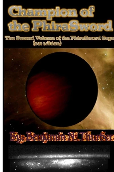 Champion of the PhiraSword: The Second Volume of the PhiraSword Saga