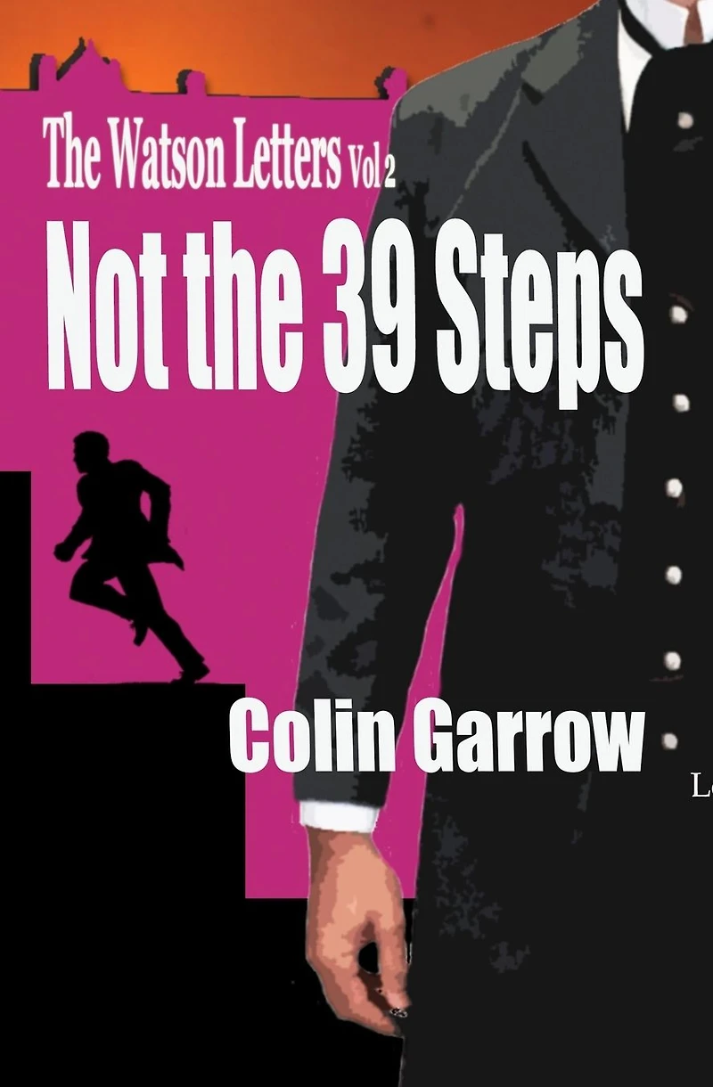 the Watson Letters - Volume 2: Not 39 Steps