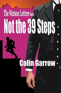 the Watson Letters - Volume 2: Not 39 Steps