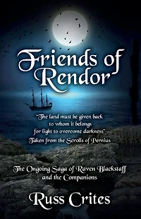 Friends of Rendor: The Ongoing Saga of Raven Blacksgtaff & the Companions