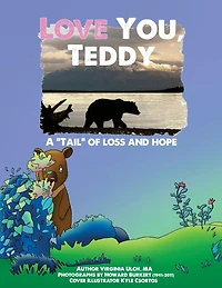 Love You, Teddy: A "Tail" of Loss and Hope