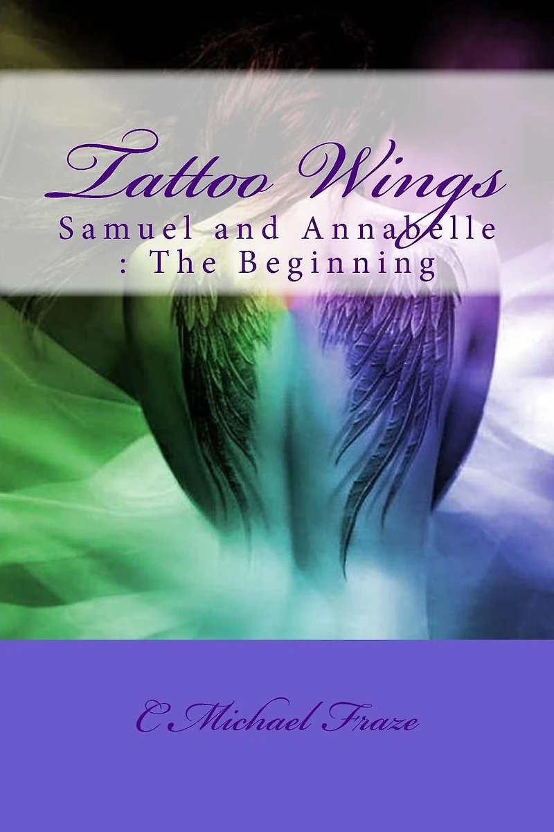 Tattoo Wings: Samuel and Annabelle: The Beginning