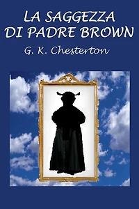 La Saggezza di Padre Brown