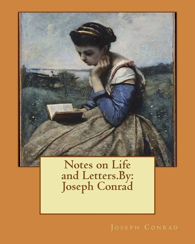 Notes on Life and Letters by Joseph Conrad (Illustrated)
