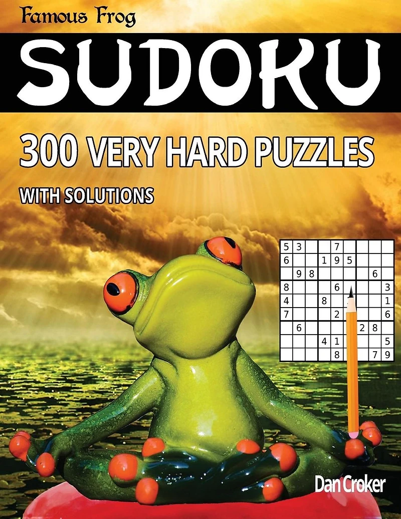 Famous Frog Sudoku 300 Very Hard Puzzles With Solutions: A Brain Yoga Series Book