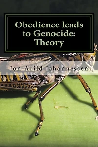 Obedience leads to Genocide Theory, moral implications and examples: Obedience-The road to evil acts