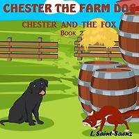 Chester The Farm Dog: Chester And The Fox