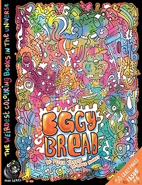 Eggy Bread: The Weirdest colouring book in the universe #4: by The Doodle Monkey