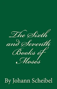 The Sixth and Seventh Books of Moses