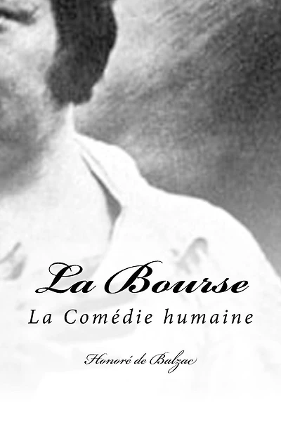 La Bourse: La Com�die humaine