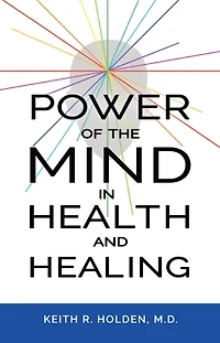 Power of the Mind in Health and Healing