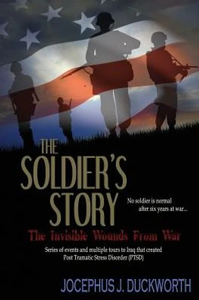 The Soldier's Story: The Invisible Wounds from War