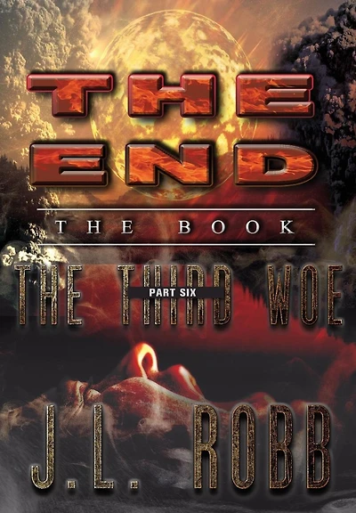 The End: Book: Part Six: Third Woe