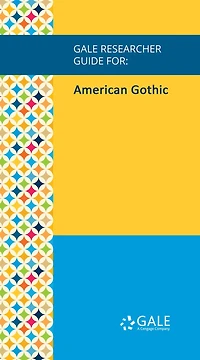 Gale Researcher Guide for: American Gothic
