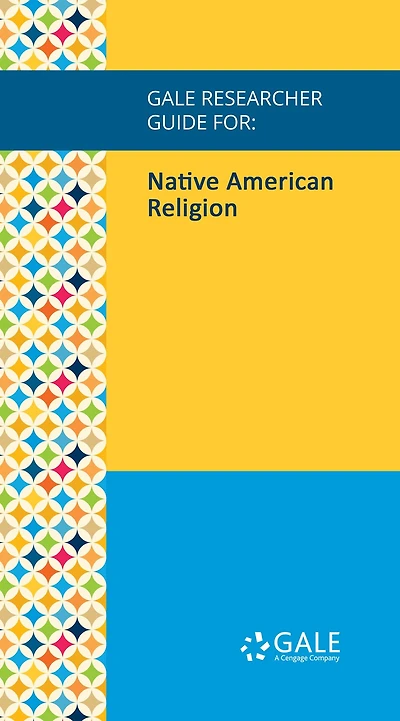 Gale Researcher Guide for: Native American Religion