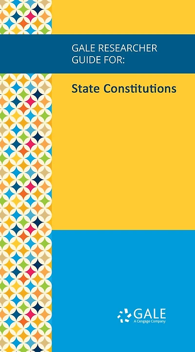 Gale Researcher Guide for: State Constitutions