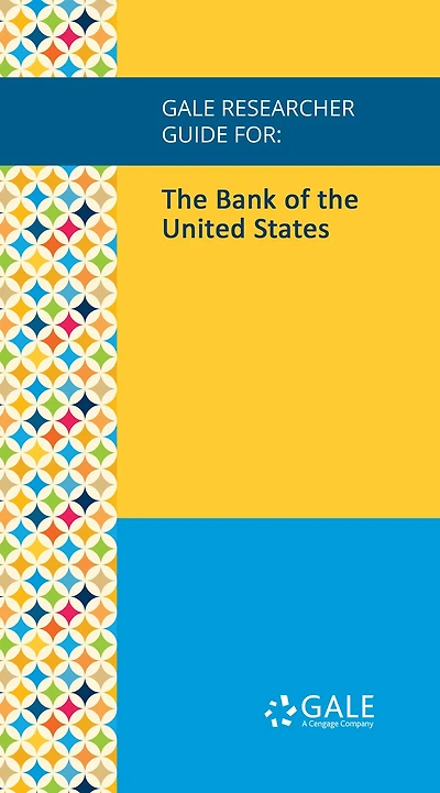Gale Researcher Guide for: The Bank of the United States