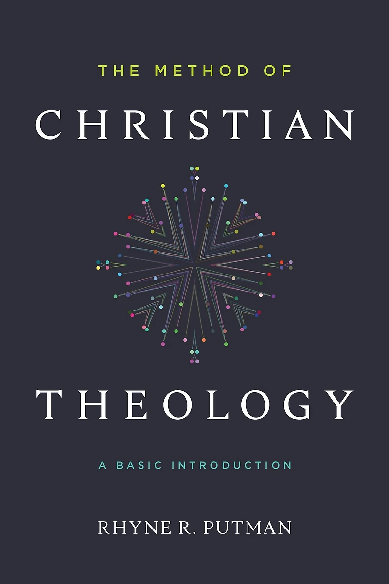 The Method of Christian Theology: A Basic Introduction