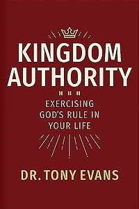 Kingdom Authority: Exercising God's Rule Your Life