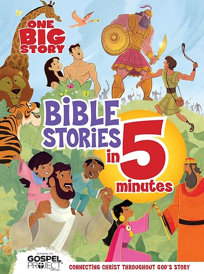 One Big Story Bible Stories 5 Minutes: Connecting Christ Throughout God's