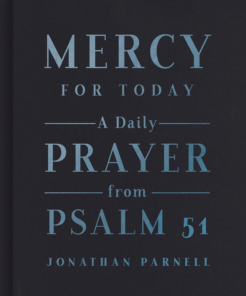 Mercy for Today: A Daily Prayer from Psalm 51