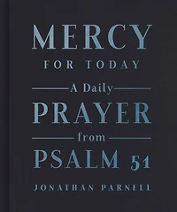Mercy for Today: A Daily Prayer from Psalm 51
