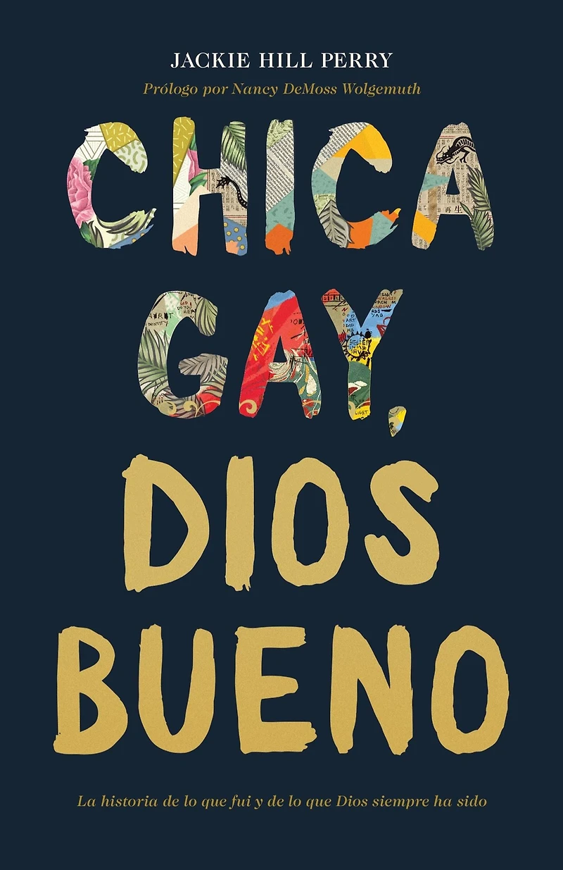 Chica gay, Dios bueno: La historia de lo que fui y de lo que Dios siempre ha sido