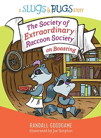 The Society of Extraordinary Raccoon Society on Boasting