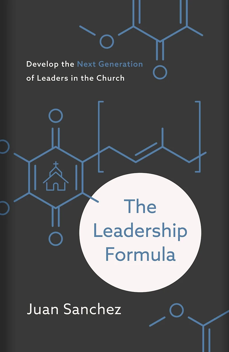 the Leadership Formula: Develop Next Generation of Leaders Church