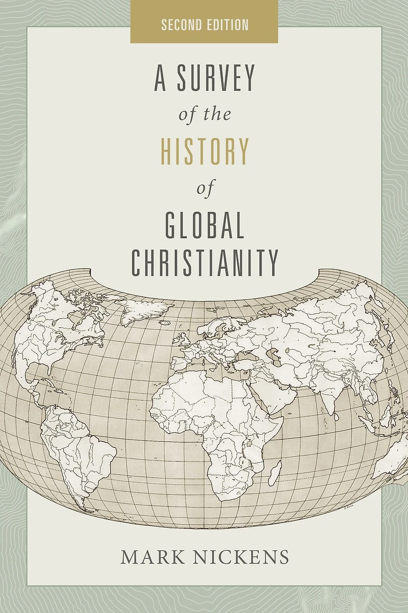 A Survey of the History of Global Christianity, Second Edition