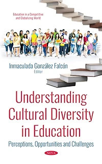 Understanding Cultural Diversity in Education: Perceptions, Opportunities and Challenges