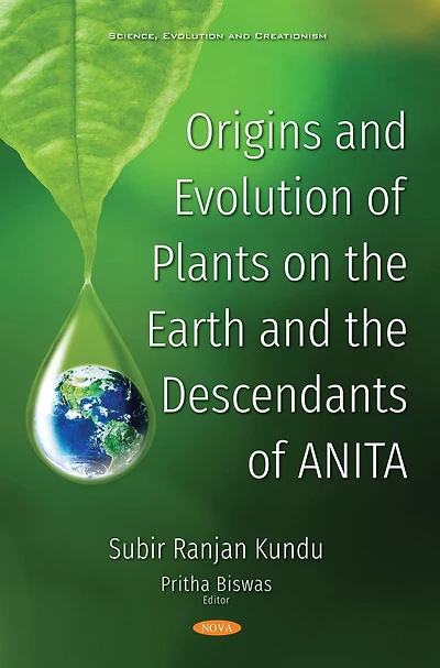 Origins and Evolution of Plants on the Earth and the Descendants of ANITA