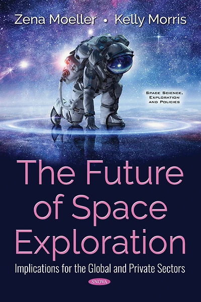 The Future of Space Exploration: Implications for the Global and Private Sectors