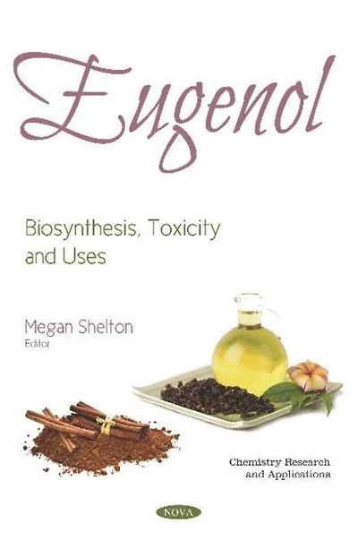 Eugenol : Biosynthesis, Toxicity and Uses