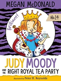 Judy Moody and the Right Royal Tea Party (Judy Series #14)