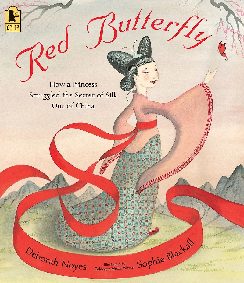 Red Butterfly: How a Princess Smuggled the Secret of Silk Out China