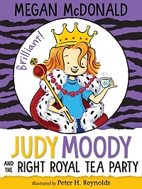 Judy Moody and the Right Royal Tea Party (Judy Series #14)