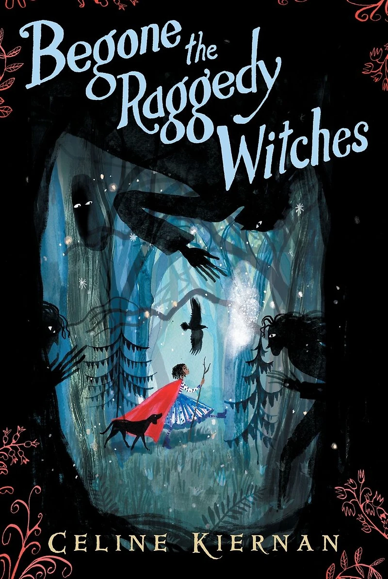 Begone the Raggedy Witches (The Wild Magic Trilogy Series #1)