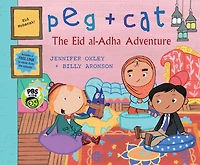 The Eid al-Adha Adventure (Peg + Cat Series)
