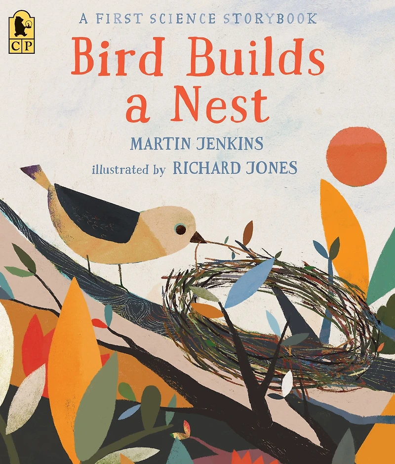 Bird Builds A Nest: First Science Storybook