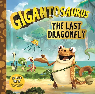 The Last Dragonfly (Gigantosaurus Series)