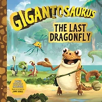 The Last Dragonfly (Gigantosaurus Series)