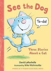 See the Dog: Three Stories About a Cat