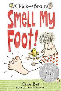 Smell My Foot! (Chick and Brain Series #1)