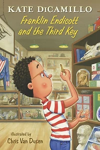 Franklin Endicott and the Third Key (Tales from Mercy Watson's Deckawoo Drive #6)