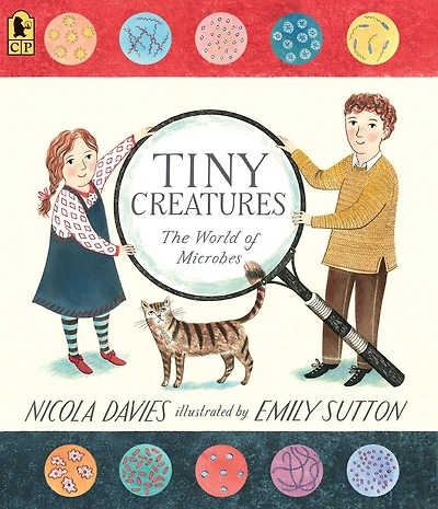 Tiny Creatures: The World of Microbes